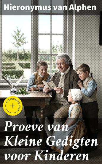 Proeve van Kleine Gedigten voor Kinderen - Verrijkte editie Tijdloze lessen en vrolijke versjes voor de jeugdige geest - cover