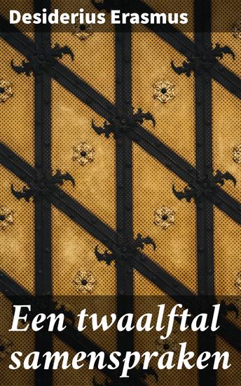 Een twaalftal samenspraken - Tot inleiding: Cd Busken Huet's beschouwing over Erasmus - cover