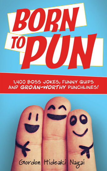 Born to Pun - 1400 Boss Jokes Funny Quips and Groan-Worthy Punchlines - cover