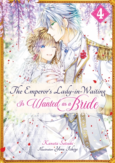 The Emperor’s Lady-in-Waiting Is Wanted as a Bride: Volume 4 - cover