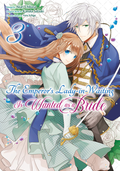 The Emperor's Lady-in-Waiting Is Wanted as a Bride (Manga) Volume 3 - cover