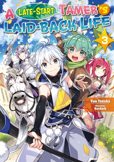 A Late-Start Tamer’s Laid-Back Life: Volume 3 - cover
