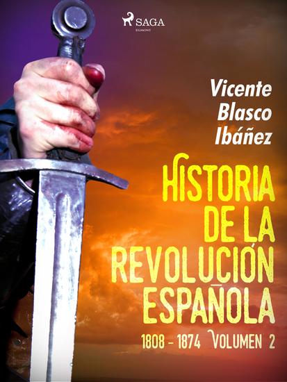 Historia de la revolución española: 1808 - 1874 Volúmen 2 - cover
