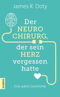 Der Neurochirurg der sein Herz vergessen hatte - Eine wahre Geschichte