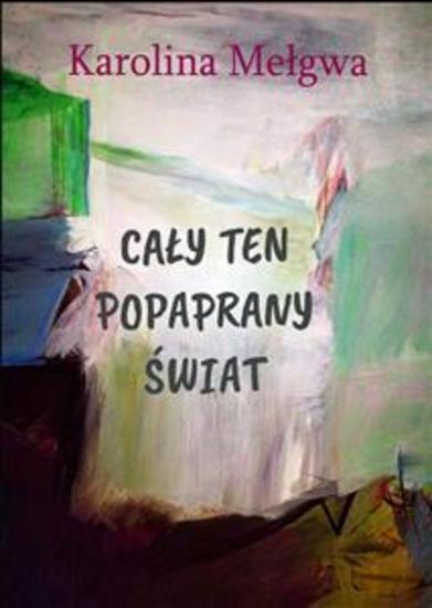 Cały ten popaprany świat - cover