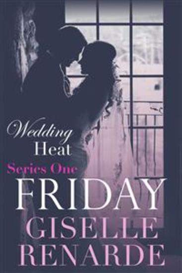 Wedding Heat Friday - Series One Box Set - cover