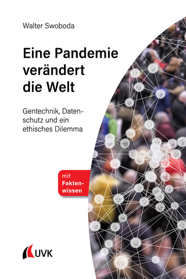 Eine Pandemie verändert die Welt - Gentechnik Datenschutz und ein ethisches Dilemma - cover