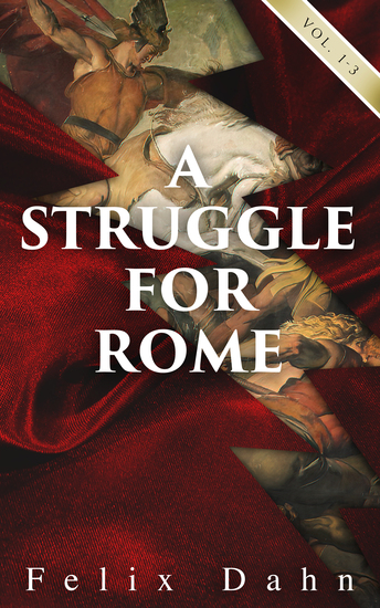 A Struggle for Rome (Vol 1-3) - Historical Novel - cover