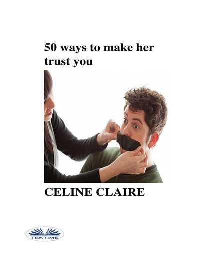 50 Ways To Make Her Trust You - cover