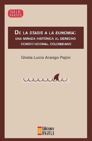De la stasis a la eunomia - Una mirada histórica al Derecho Constitucional colombiano - cover