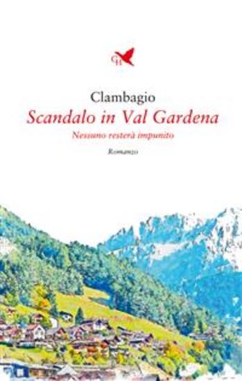 Scandalo in Val Gardena - Nessuno resterà impunito - cover