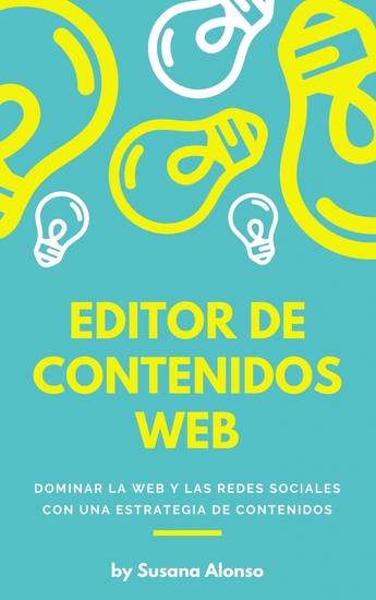 Editor de contenidos web - Dominar la web y las redes sociales con una estrategia de contenidos - cover