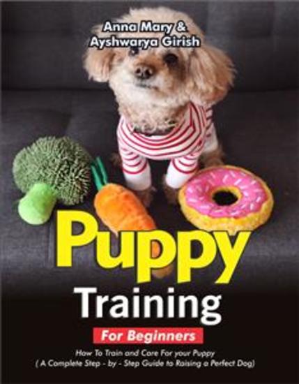 Puppy Training For Beginners - How To Train And Care For Your Puppy - cover