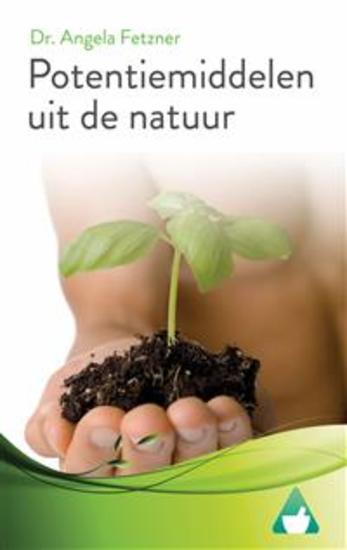 Potentiemiddelen Uit De Natuur - Gezond Worden Door De Natuur - cover
