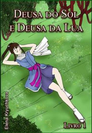 Deusa Do Sol E Deusa Da Lua - Livro 1 - cover