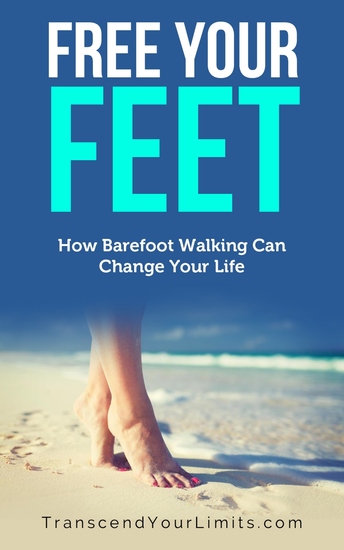 Free Your Feet - How Barefoot Walking Can Change Your Life - cover