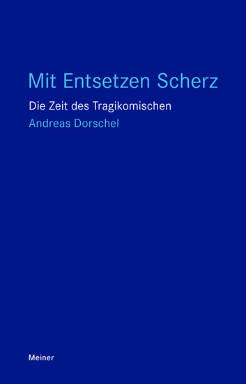 Mit Entsetzen Scherz - Die Zeit des Tragikomischen - cover