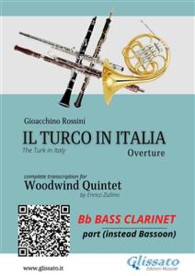 Bb Bass Clarinet part (instead Bassoon): Il Turco in Italia for Woodwind Quintet - The Turk in Italy - Overture - cover