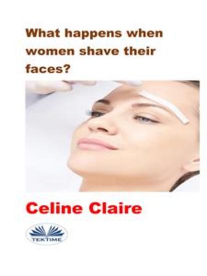 What Happens When Women Shave Their Faces? - cover