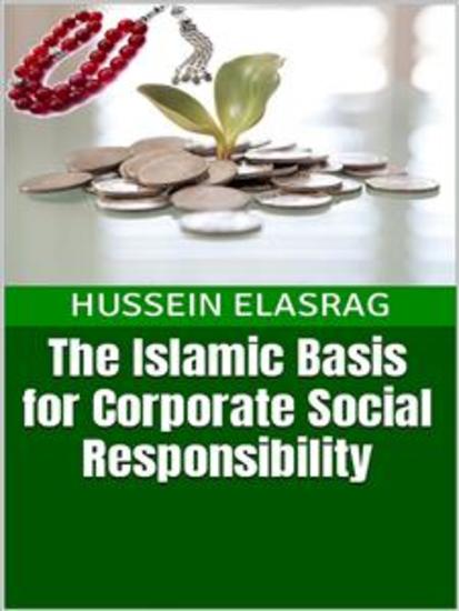 The Islamic Basis for Corporate Social Responsibility - cover