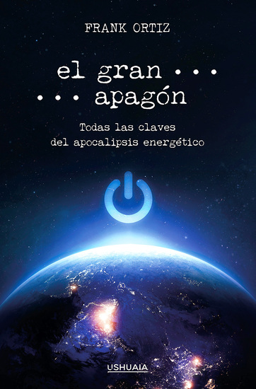 El Gran Apagón - Todas las claves del apocalipsis energético - cover