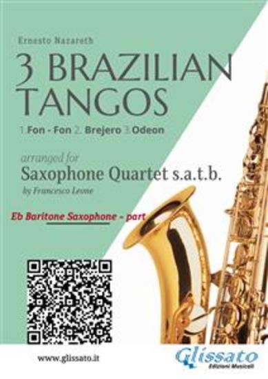 Baritone Sax: 3 Brazilian Tangos for Saxophone Quartet - 1Fon - Fon 2 Brejero 3Odeon - cover