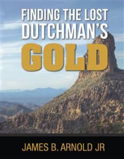 Finding The Lost Dutchman's Gold - cover