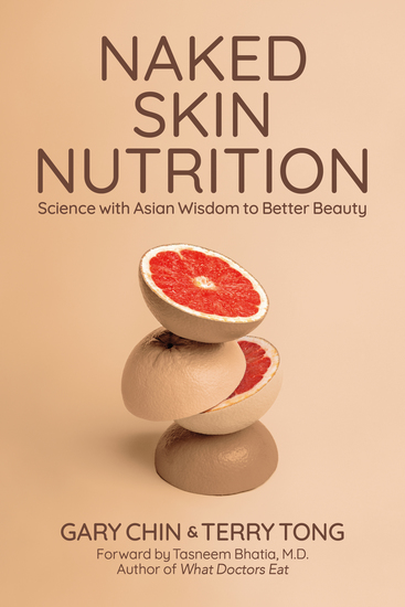 Naked Skin Nutrition - Science With Asian Wisdom to Better Beauty - cover