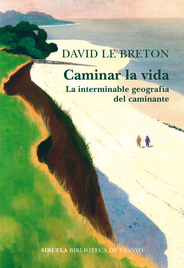 Caminar la vida - La interminable geografía del caminante - cover