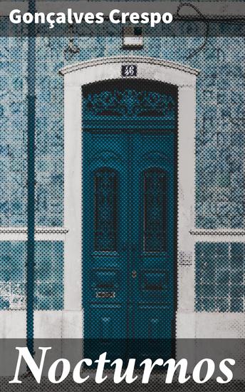 Nocturnos - Versos líricos sobre amor e melancolia na poesia portuguesa do século XIX - cover