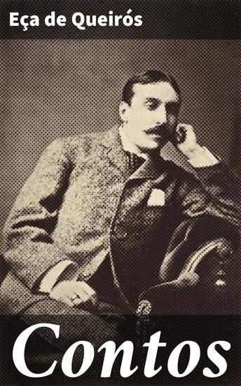 Contos - Exploração da sociedade lusitana: contos nostálgicos e realistas do século XIX - cover