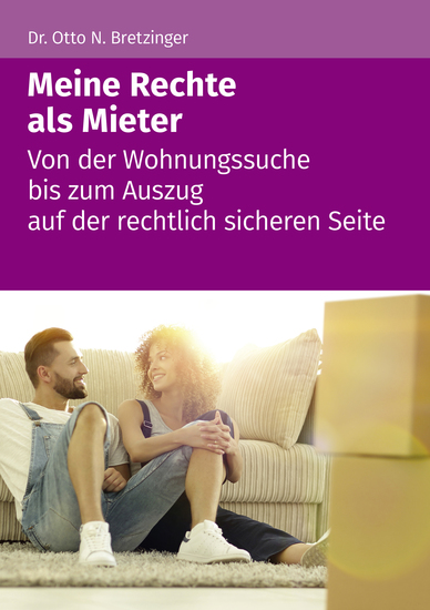Meine Rechte als Mieter - Von der Wohnungssuche bis zum Auszug auf der rechtlich sicheren Seite - cover