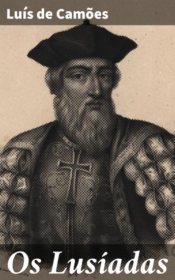 Os Lusíadas - Epopeia da grandiosidade lusitana e da busca por novos horizontes - cover