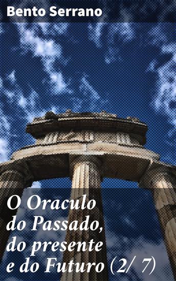 O Oraculo do Passado do presente e do Futuro (2 7) - Parte Segunda: O oraculo das Salas - cover