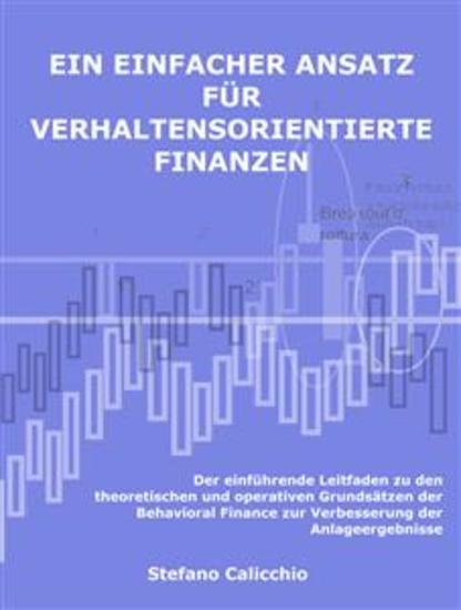 Ein einfacher Ansatz für verhaltensorientierte Finanzen - Der einführende Leitfaden zu den theoretischen und operativen Grundsätzen der Behavioral Finance zur Verbesserung der Anlageergebnisse - cover