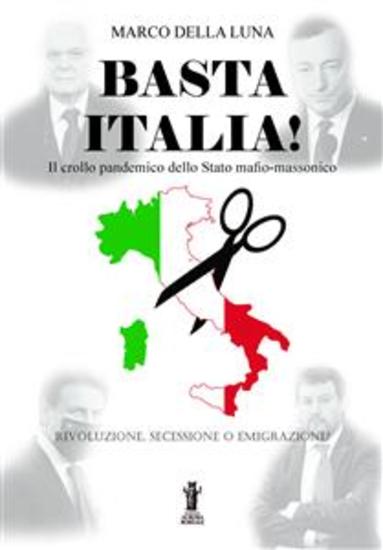 Basta Italia! - Il crollo pandemico dello Stato mafio-massonico - cover