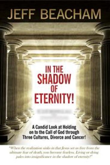 In the Shadow of Eternity - A Candid Look at Holding on to the Call of God - cover