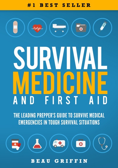 Survival Medicine & First Aid - The Leading Prepper's Guide to Survive Medical Emergencies in Tough Survival Situations - cover