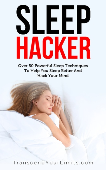 Sleep Hacker - Over 50 Powerful Techniques To Help You Sleep Better And Hack Your Mind - cover
