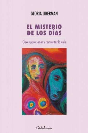 ﻿El misterio de los días - Claves para sanar y reinventar la vida - cover