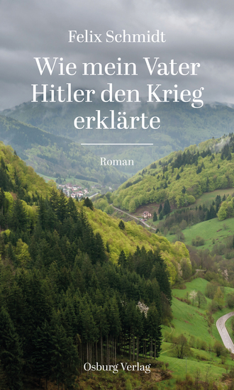 Wie mein Vater Hitler den Krieg erklärte - Roman - cover