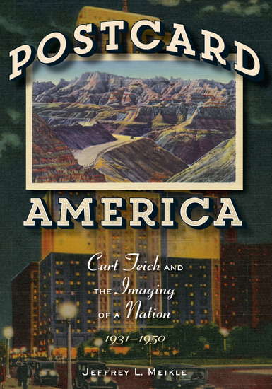 Postcard America - Curt Teich and the Imaging of a Nation 1931–1950 - cover