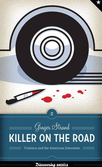 Killer on the Road - Violence and the American Interstate - cover