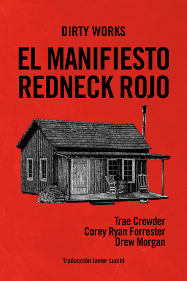 El manifiesto redneck rojo - o cómo sacar a Dixie de la oscuridad - cover