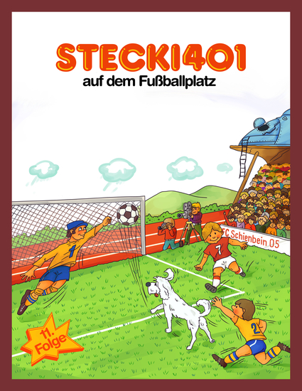 Stecki 401 auf dem Fußballplatz - Konzentration und Entspannung Für Kinder 4-12 Durch Lustige und Spannende Hör-Geschichten - cover