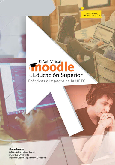 El aula virtual Moodle en educación superior prácticas e impacto en la UPTC - cover