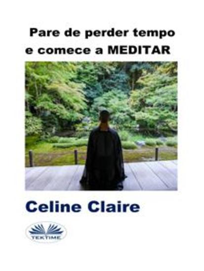 Pare De Perder Tempo E Comece A MEDITAR - cover