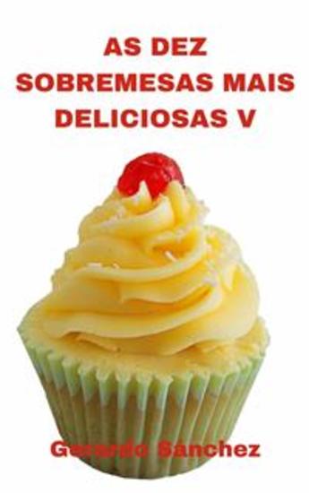 As Dez Sobremesas Mais Deliciosas V - Sobrenesas - cover