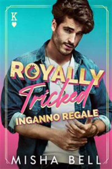 Royally Tricked – Inganno regale - cover