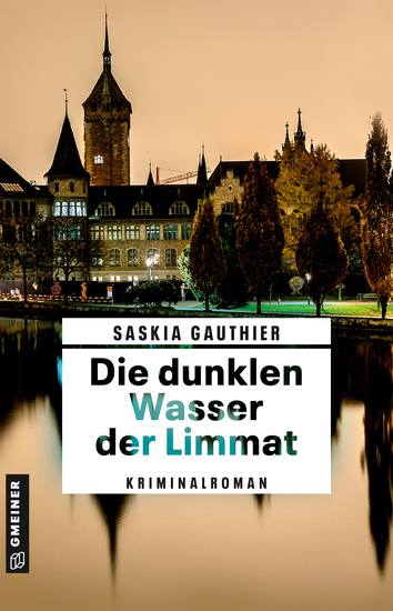 Die dunklen Wasser der Limmat - Kriminalroman - cover